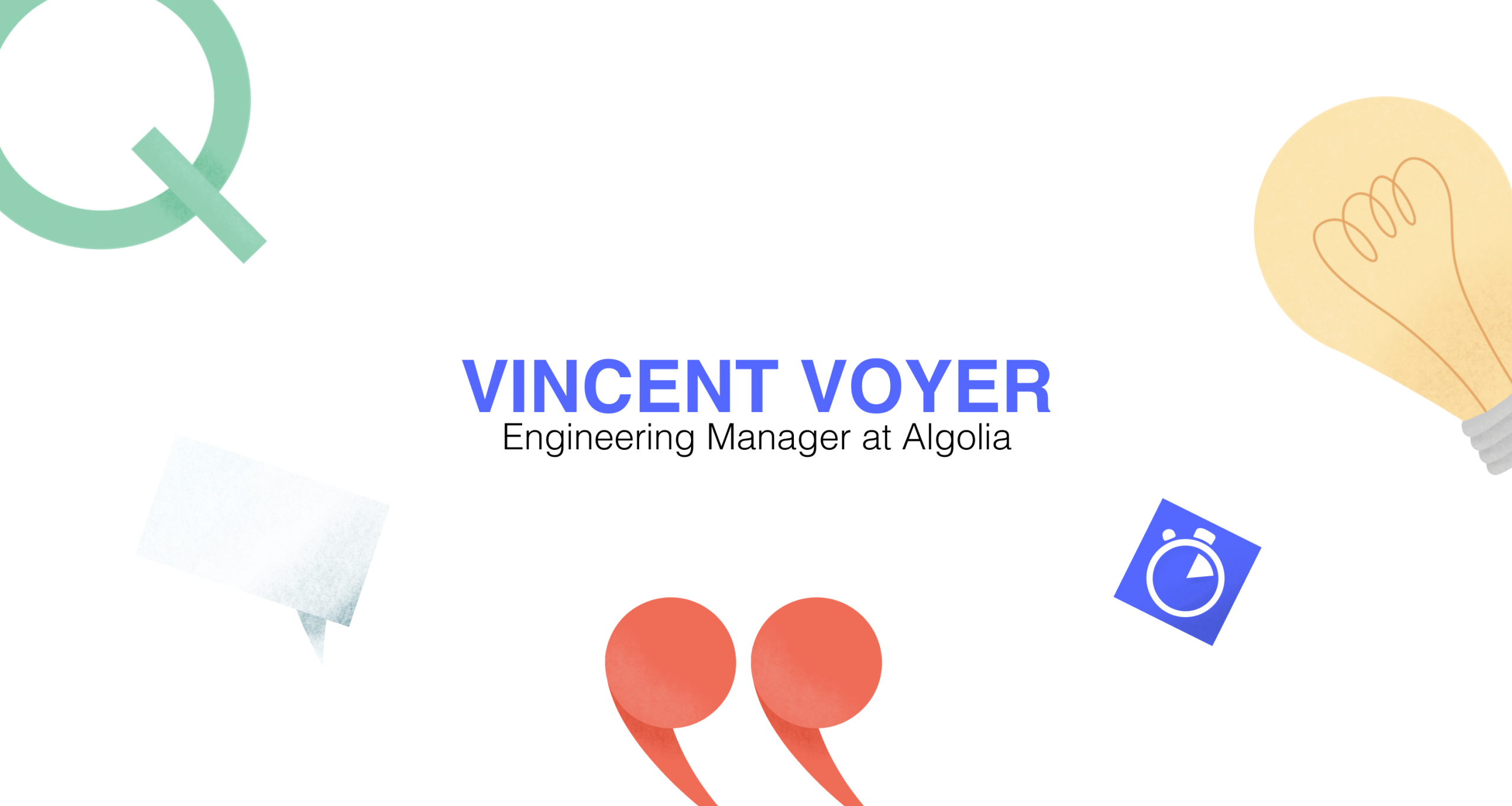 Q&A with Vincent Voyer, Engineering Manager at Algolia